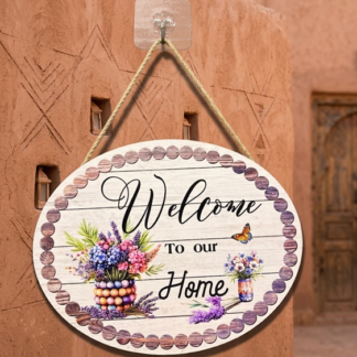 Welcome To Our Home Wall Hanging Sign
